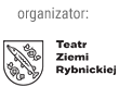 Organizator: Teatr Ziemi Rybnickiej